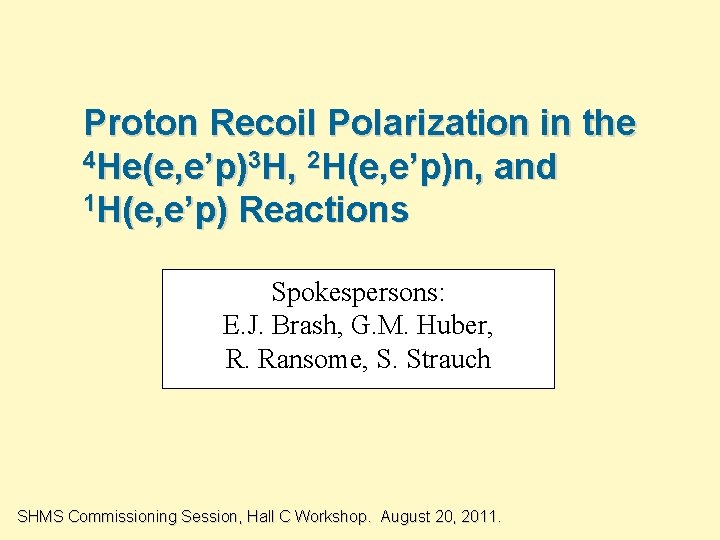Proton Recoil Polarization In The 4 Hee Ep3