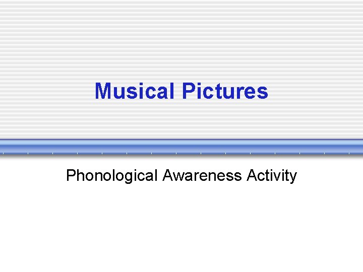 Musical Pictures Phonological Awareness Activity 