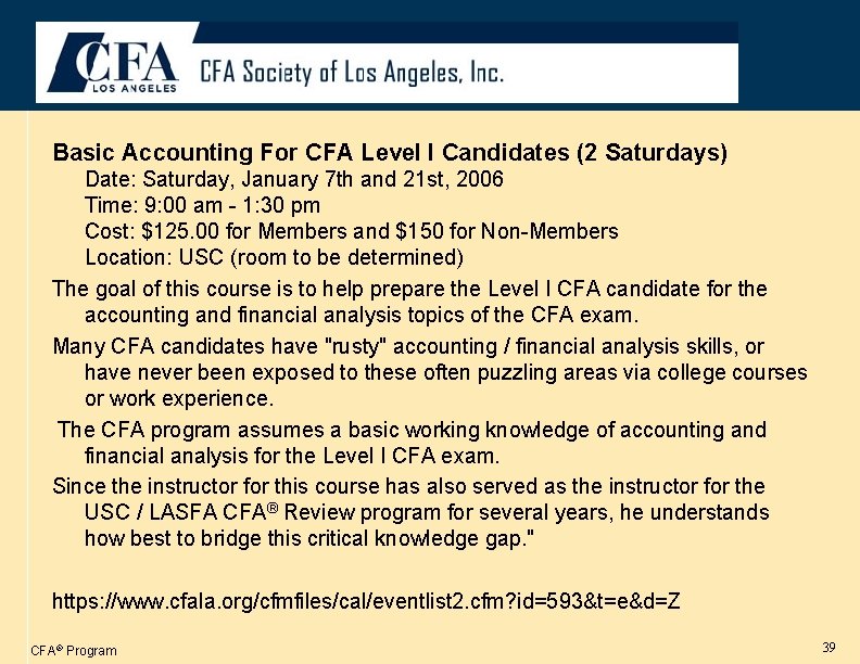 Basic Accounting For CFA Level I Candidates (2 Saturdays) Date: Saturday, January 7 th