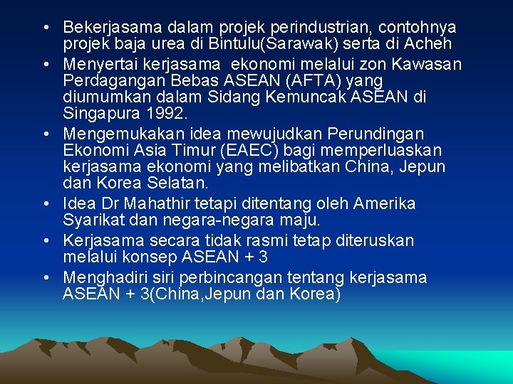 • Bekerjasama dalam projek perindustrian, contohnya projek baja urea di Bintulu(Sarawak) serta di • Bekerjasama dalam projek perindustrian, contohnya projek baja urea di Bintulu(Sarawak) serta di