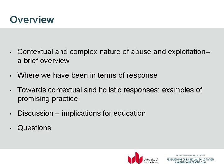 Overview • Contextual and complex nature of abuse and exploitation– a brief overview •