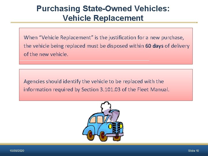Purchasing State-Owned Vehicles: Vehicle Replacement When “Vehicle Replacement” is the justification for a new