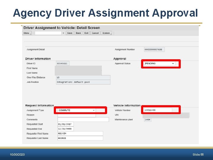 Agency Driver Assignment Approval 10/30/2020 Slide 55 