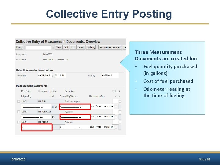Collective Entry Posting Three Measurement Documents are created for: • Fuel quantity purchased (in
