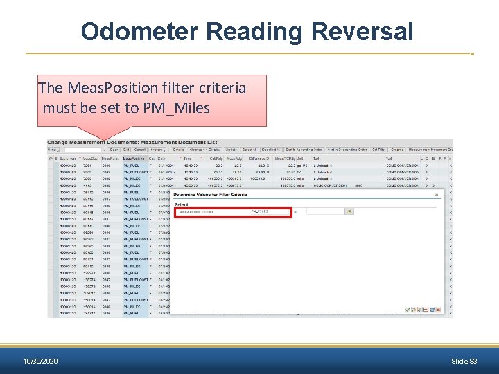 Odometer Reading Reversal The Meas. Position filter criteria must be set to PM_Miles 10/30/2020