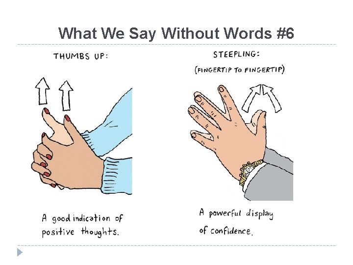 What We Say Without Words #6 