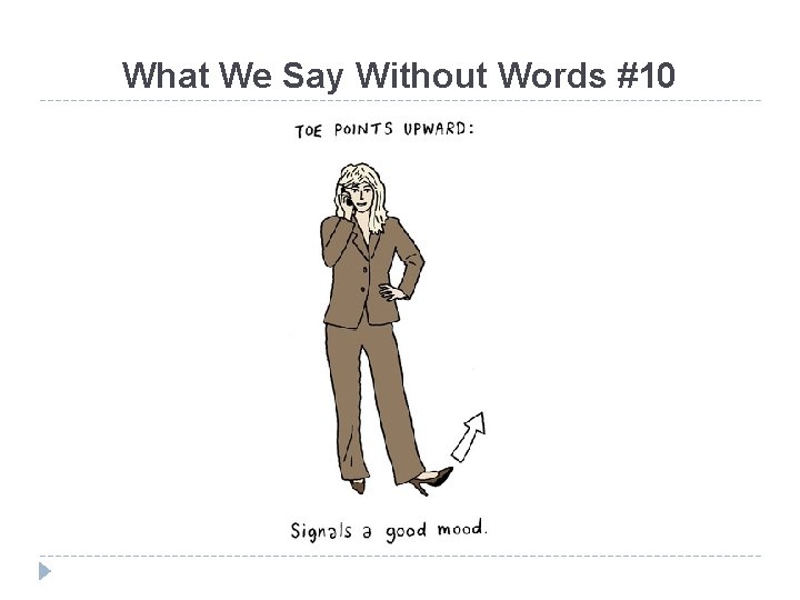 What We Say Without Words #10 
