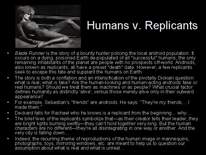 Humans v. Replicants • • • Blade Runner is the story of a bounty