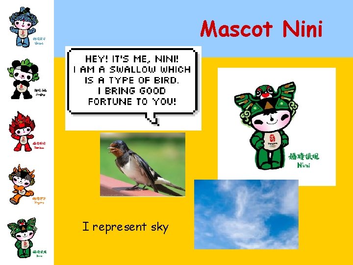 Mascot Nini I represent sky 