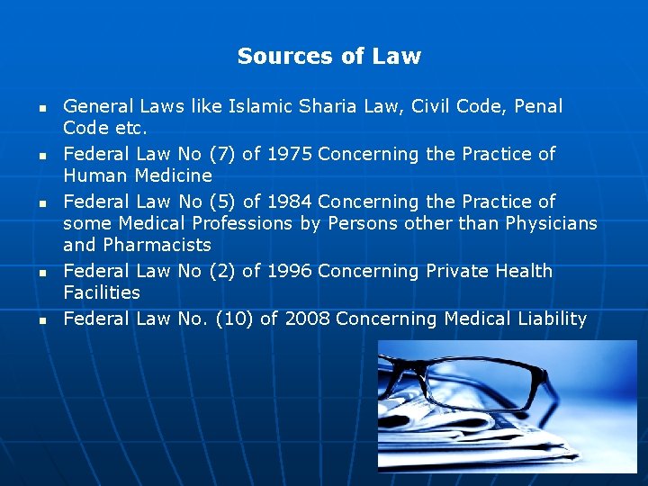 Sources of Law n n n General Laws like Islamic Sharia Law, Civil Code,