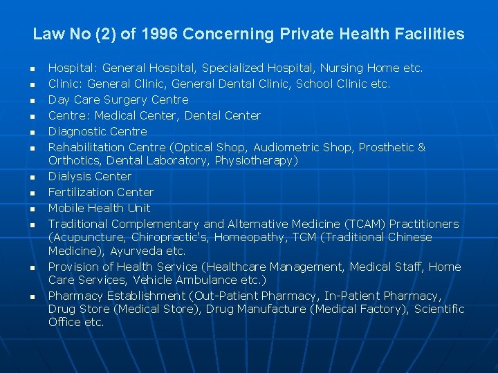 Law No (2) of 1996 Concerning Private Health Facilities n n n Hospital: General