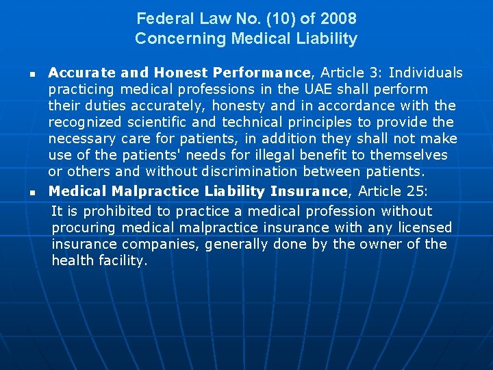 Federal Law No. (10) of 2008 Concerning Medical Liability n n Accurate and Honest