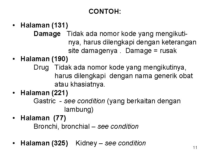 CONTOH: • Halaman (131) Damage Tidak ada nomor kode yang mengikutinya, harus dilengkapi dengan