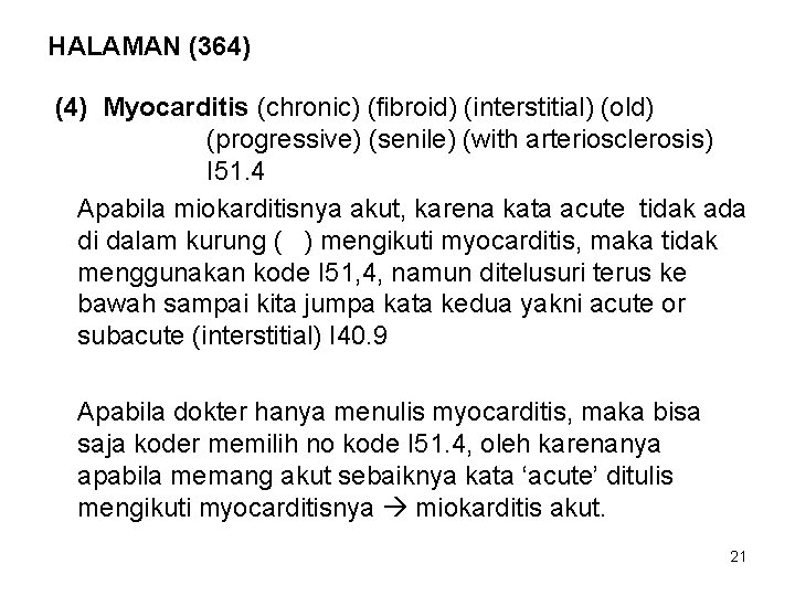 HALAMAN (364) (4) Myocarditis (chronic) (fibroid) (interstitial) (old) (progressive) (senile) (with arteriosclerosis) I 51.