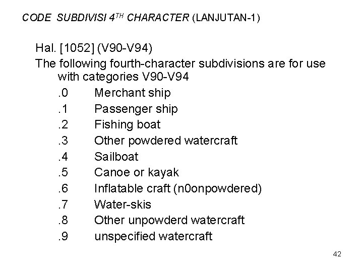 CODE SUBDIVISI 4 TH CHARACTER (LANJUTAN-1) Hal. [1052] (V 90 -V 94) The following