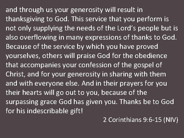 and through us your generosity will result in thanksgiving to God. This service that