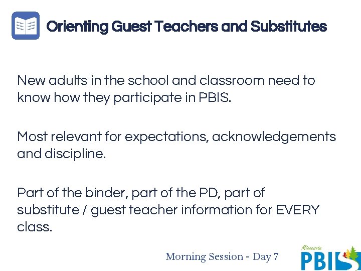 Orienting Guest Teachers and Substitutes New adults in the school and classroom need to