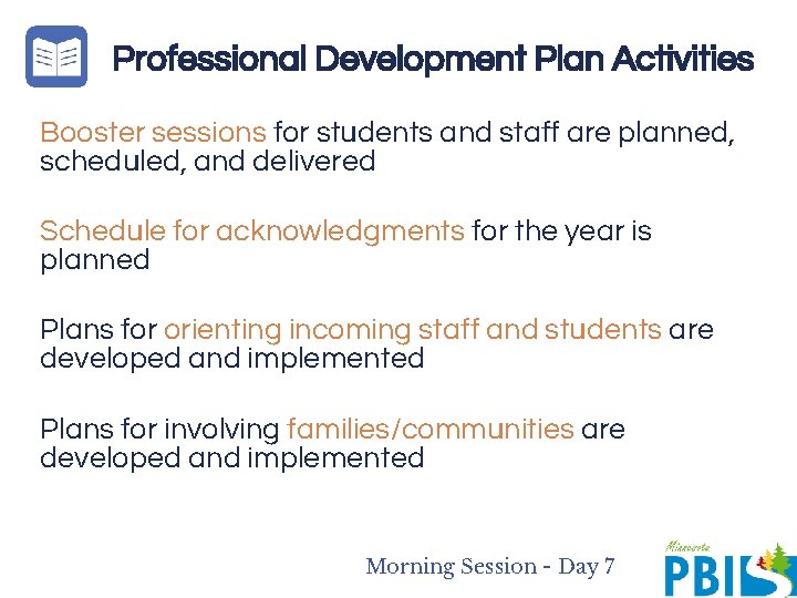 Professional Development Plan Activities Booster sessions for students and staff are planned, scheduled, and