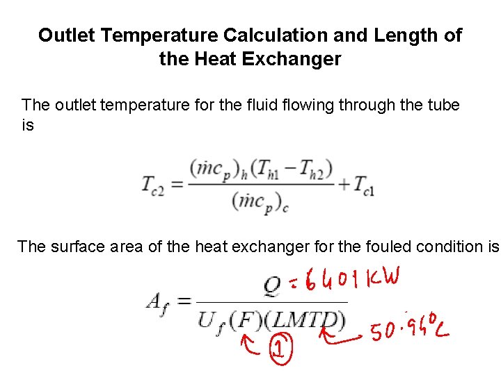 Outlet Temperature Calculation and Length of the Heat Exchanger The outlet temperature for the