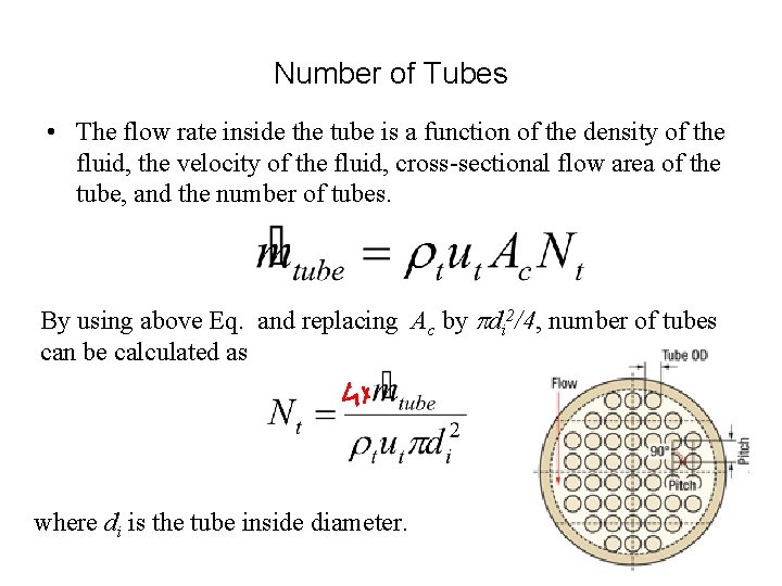 Number of Tubes • The flow rate inside the tube is a function of