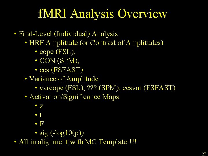 f. MRI Analysis Overview • First-Level (Individual) Analysis • HRF Amplitude (or Contrast of