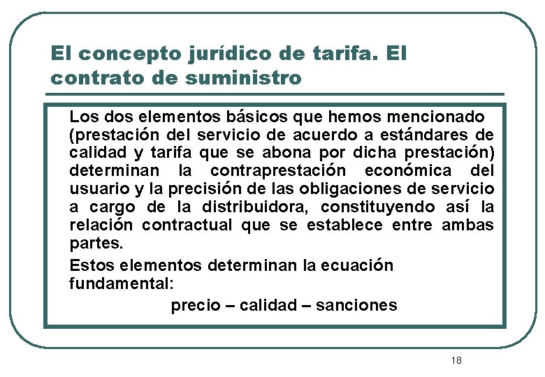 El concepto jurídico de tarifa. El contrato de suministro Los dos elementos básicos que