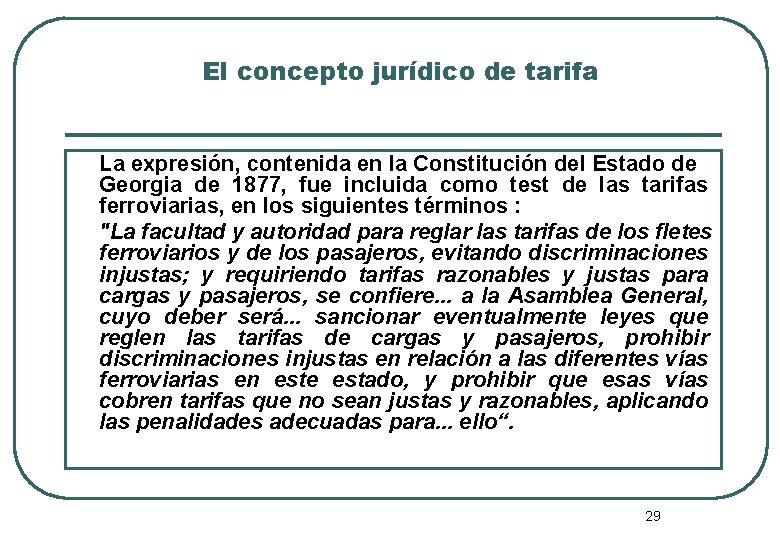 El concepto jurídico de tarifa La expresión, contenida en la Constitución del Estado de