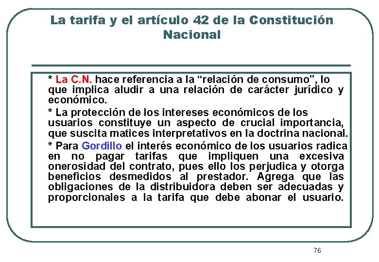 La tarifa y el artículo 42 de la Constitución Nacional * La C. N.