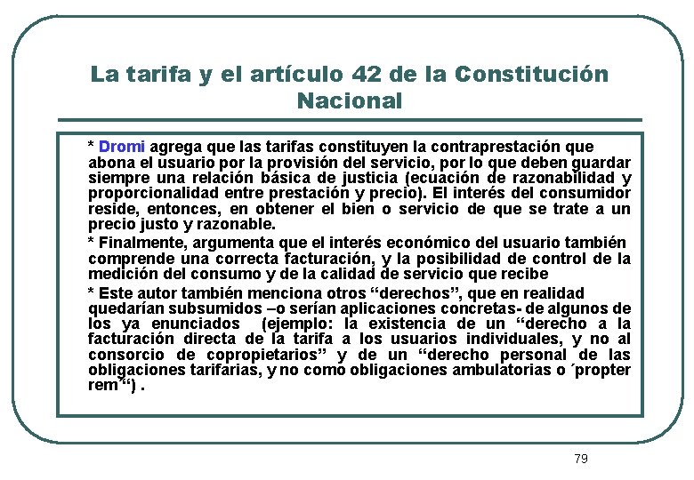 La tarifa y el artículo 42 de la Constitución Nacional * Dromi agrega que