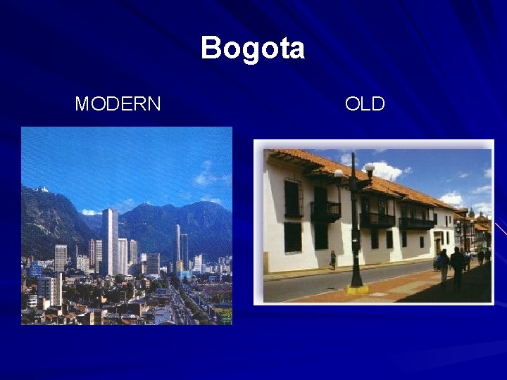 Bogota MODERN OLD 