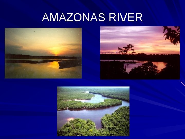 AMAZONAS RIVER 