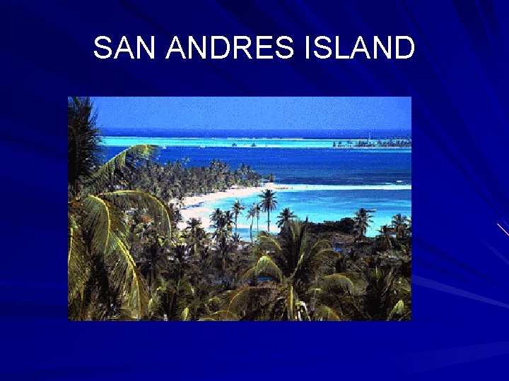 SAN ANDRES ISLAND 