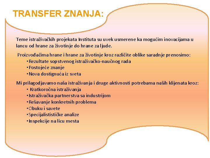 TRANSFER ZNANJA: Teme istraživačkih projekata Instituta su uvek usmerene ka mogućim inovacijama u lancu