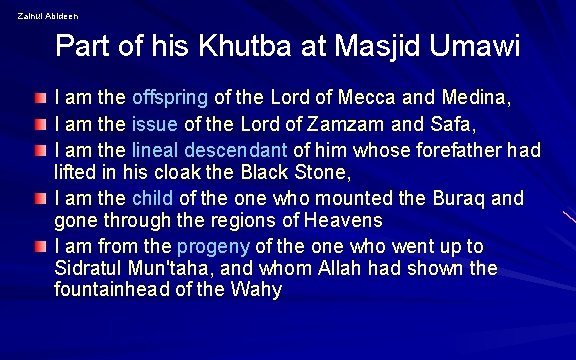 Zainul Abideen Part of his Khutba at Masjid Umawi I am the offspring of Zainul Abideen Part of his Khutba at Masjid Umawi I am the offspring of
