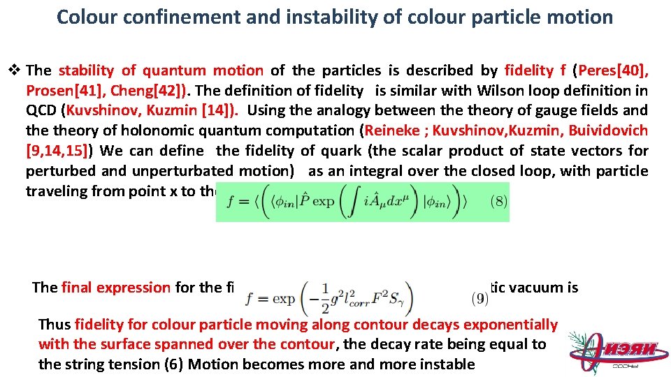 Colour confinement and instability of colour particle motion v The stability of quantum motion