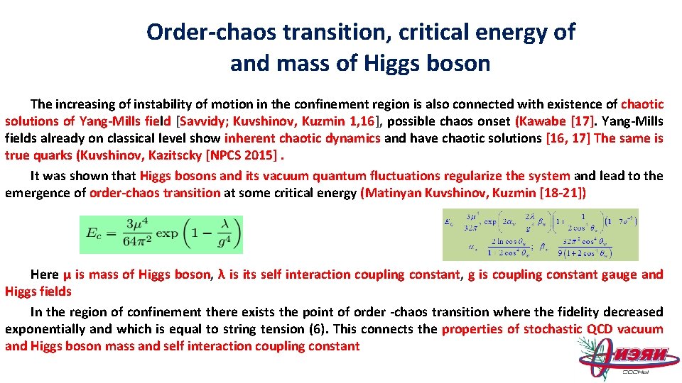 Order-chaos transition, critical energy of and mass of Higgs boson The increasing of instability