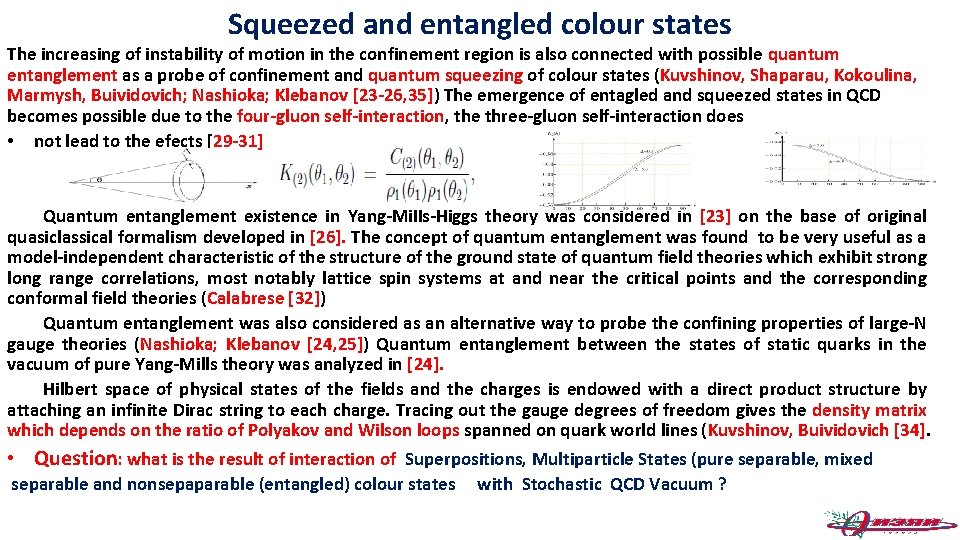 Squeezed and entangled colour states The increasing of instability of motion in the confinement