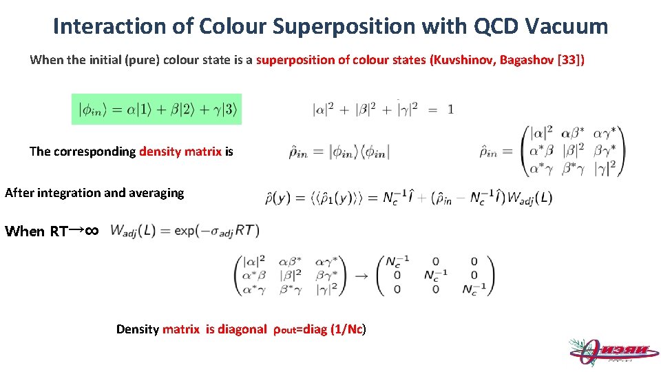 Interaction of Colour Superposition with QCD Vacuum When the initial (pure) colour state is