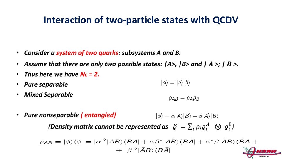 Interaction of two-particle states with QCDV • 