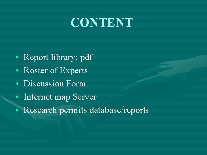 CONTENT • • • Report library: pdf Roster of Experts Discussion Form Internet map