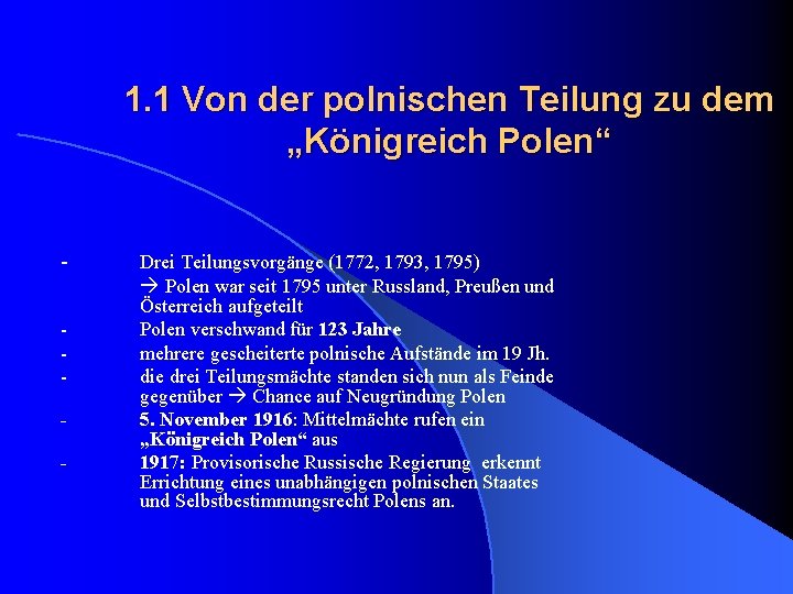 1. 1 Von der polnischen Teilung zu dem „Königreich Polen“ - Drei Teilungsvorgänge (1772,