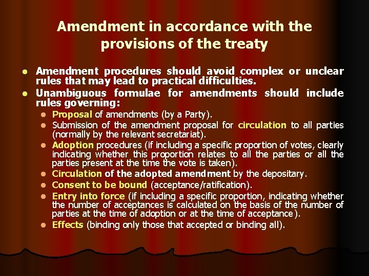 Amendment in accordance with the provisions of the treaty Amendment procedures should avoid complex