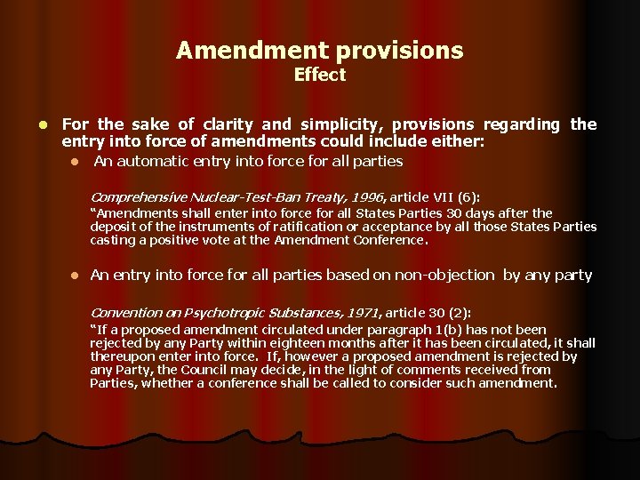 Amendment provisions Effect l For the sake of clarity and simplicity, provisions regarding the