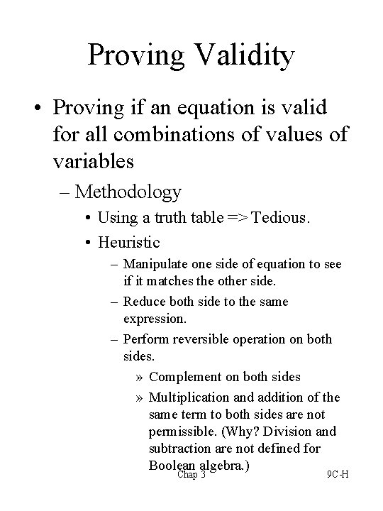 Proving Validity • Proving if an equation is valid for all combinations of values