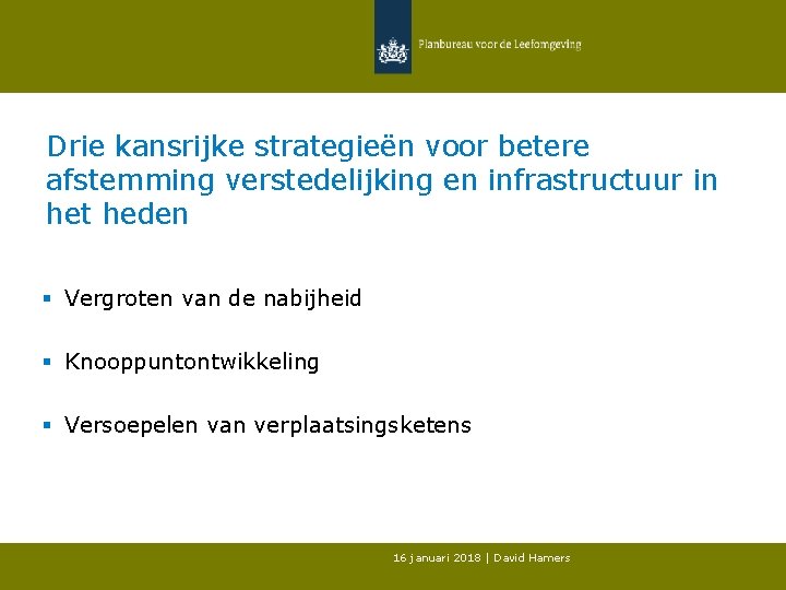 Drie kansrijke strategieën voor betere afstemming verstedelijking en infrastructuur in het heden § Vergroten