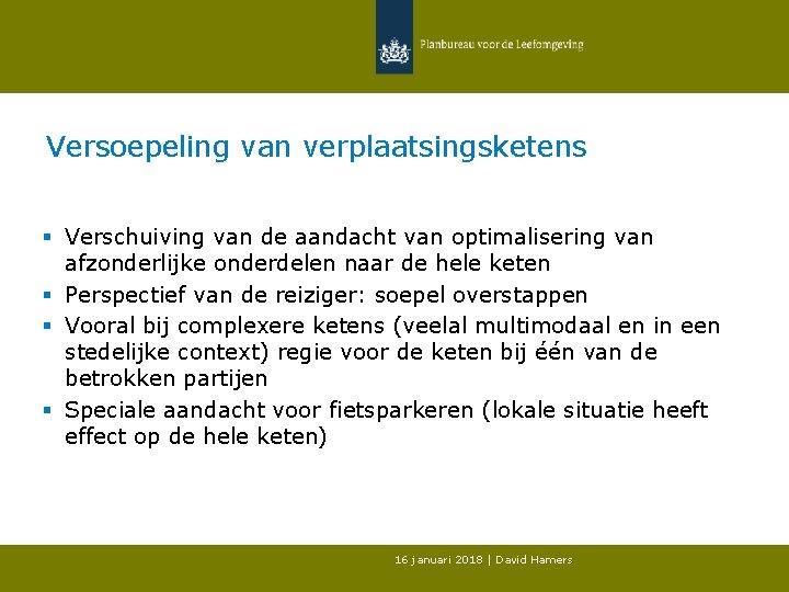 Versoepeling van verplaatsingsketens § Verschuiving van de aandacht van optimalisering van afzonderlijke onderdelen naar