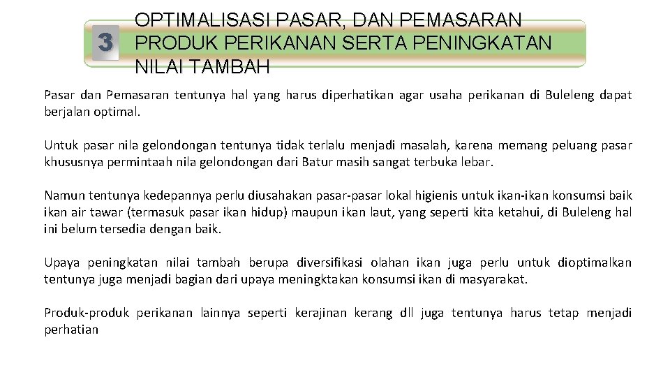 3 OPTIMALISASI PASAR, DAN PEMASARAN Standar Mutu PRODUK PERIKANAN SERTA PENINGKATAN NILAI TAMBAH Pasar