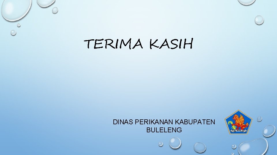TERIMA KASIH DINAS PERIKANAN KABUPATEN BULELENG 