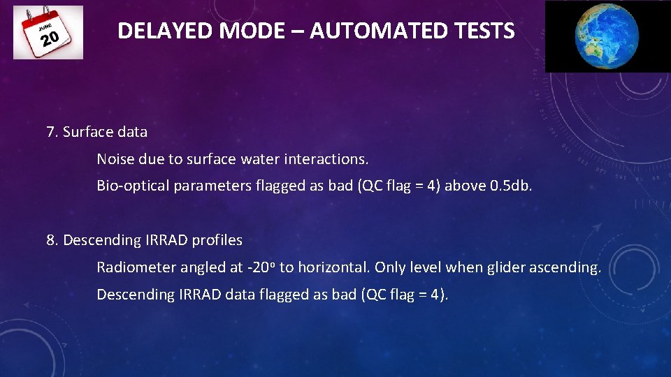 DELAYED MODE – AUTOMATED TESTS 7. Surface data Noise due to surface water interactions.