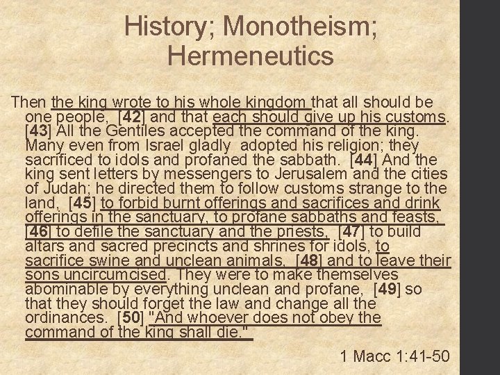 History; Monotheism; Hermeneutics Then the king wrote to his whole kingdom that all should